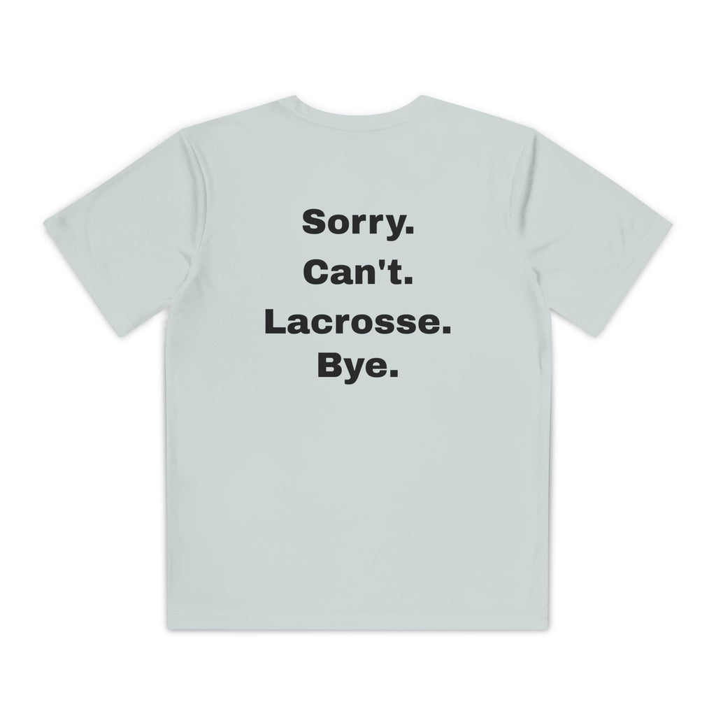 Youth Lacrosse Tee — “Sorry. Can't. Lacrosse. Bye.” Graphic Shirt