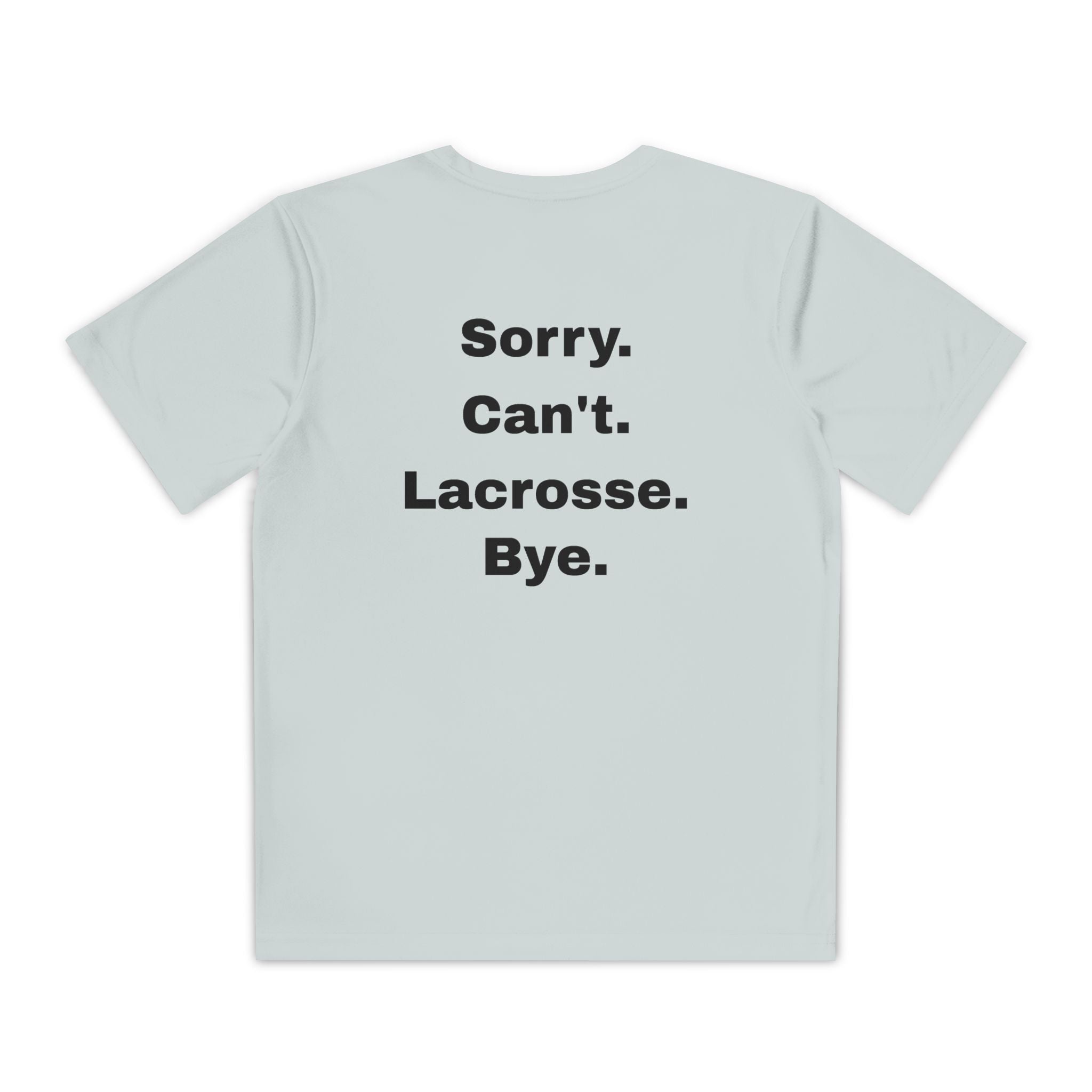 Youth Lacrosse Tee — “Sorry. Can't. Lacrosse. Bye.” Graphic Shirt
