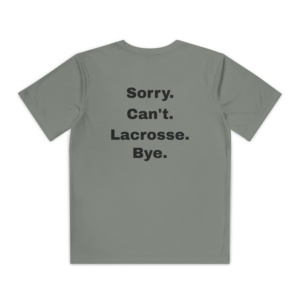 Youth Lacrosse Tee — “Sorry. Can't. Lacrosse. Bye.” Graphic Shirt