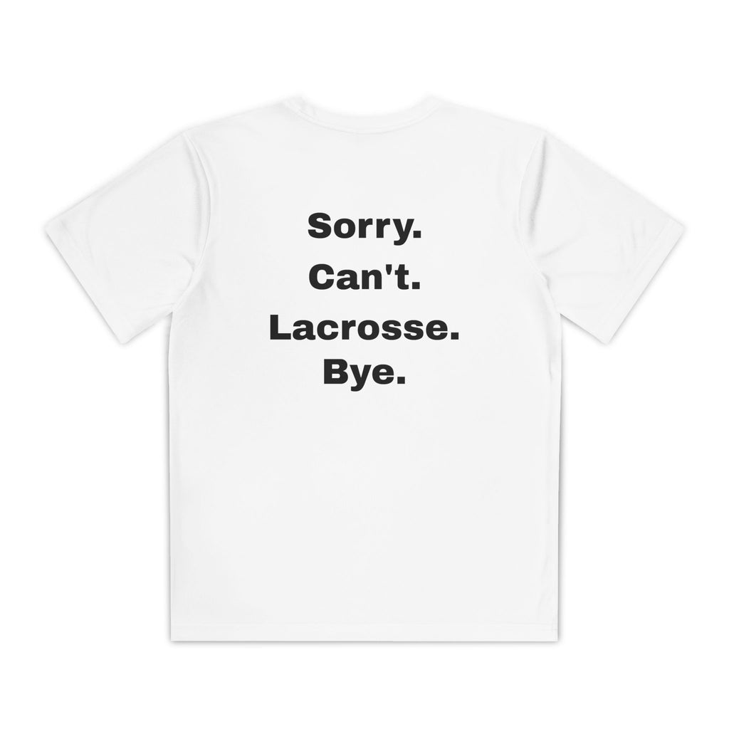 Youth Lacrosse Tee — “Sorry. Can't. Lacrosse. Bye.” Graphic Shirt