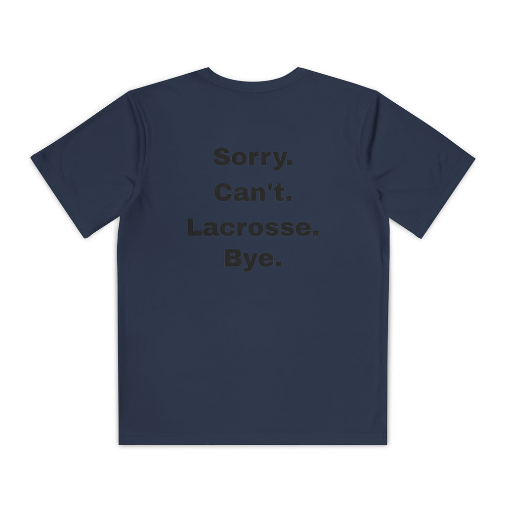 Youth Lacrosse Tee — “Sorry. Can't. Lacrosse. Bye.” Graphic Shirt