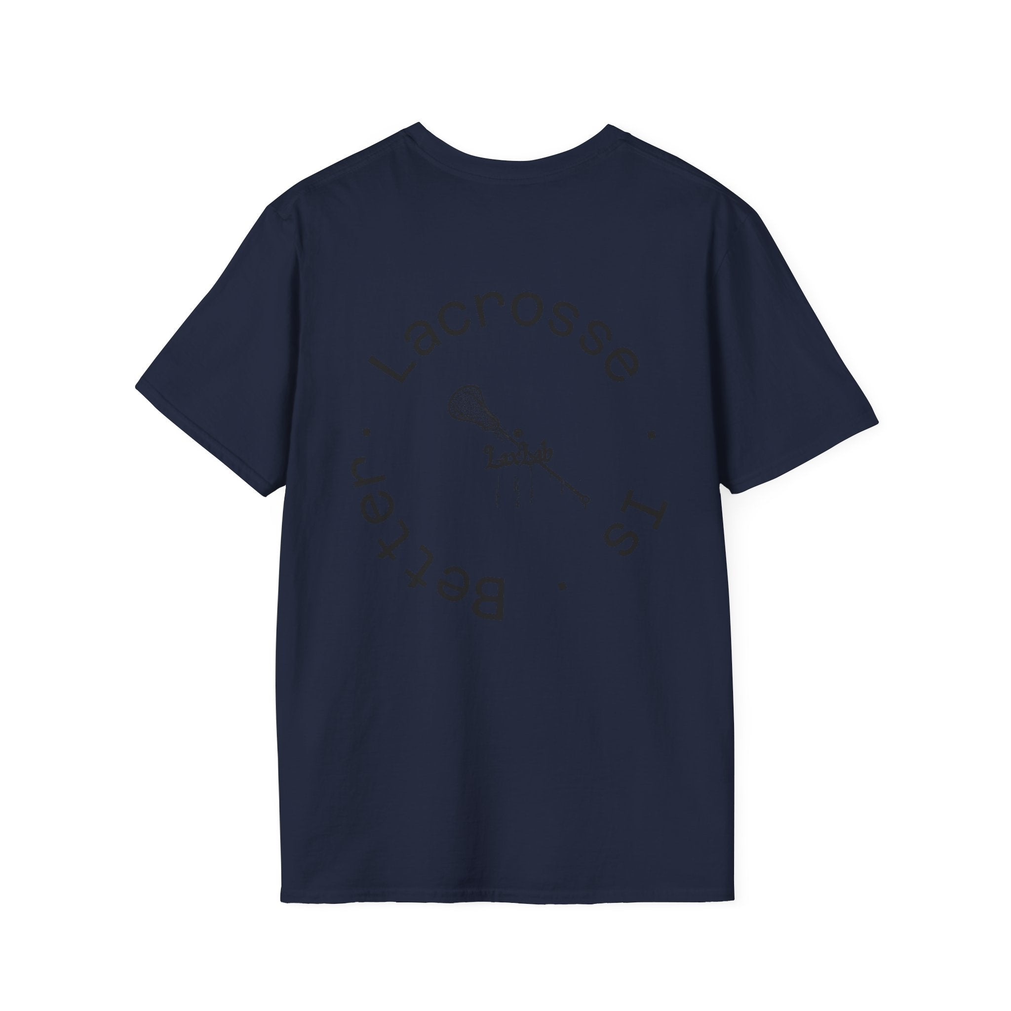Lacrosse Is Better T-Shirt — Minimalist Lacrosse Stick Tee